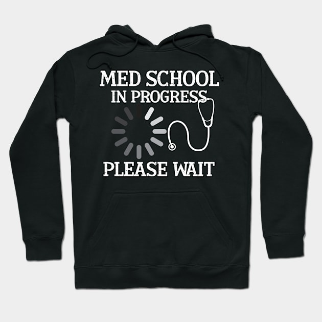 Med School In Progress: Proud Announcement of Future Doctor Hoodie by Shoppaveo